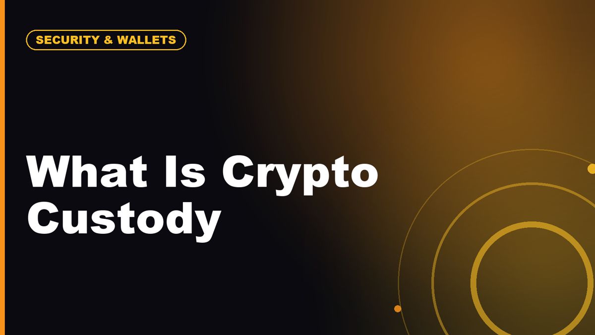 What Is Crypto Custody?