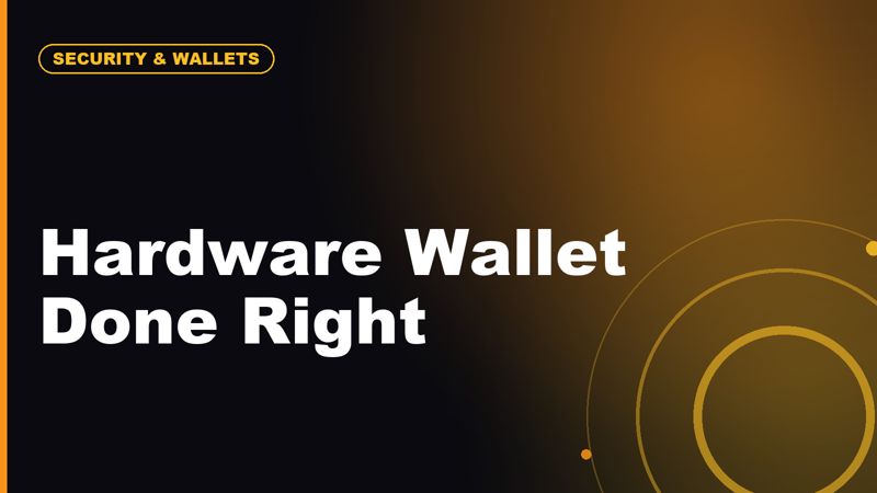 How to Use a Hardware Wallet Without Making Beginner Mistakes